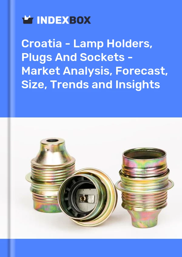 Report Croatia - Lamp Holders, Plugs and Sockets - Market Analysis, Forecast, Size, Trends and Insights for 499$