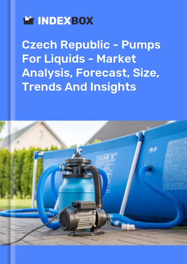Czech Republic - Pumps For Liquids - Market Analysis, Forecast, Size, Trends And Insights