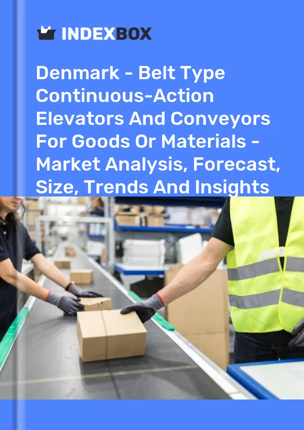 Report Denmark - Belt Type Continuous-Action Elevators and Conveyors for Goods or Materials - Market Analysis, Forecast, Size, Trends and Insights for 499$