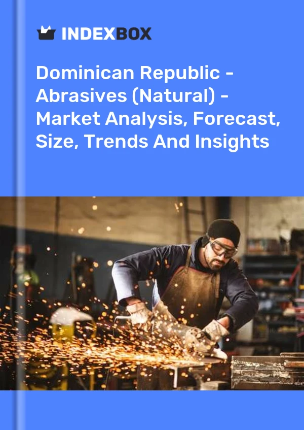 Dominican Republic - Abrasives (Natural) - Market Analysis, Forecast, Size, Trends And Insights