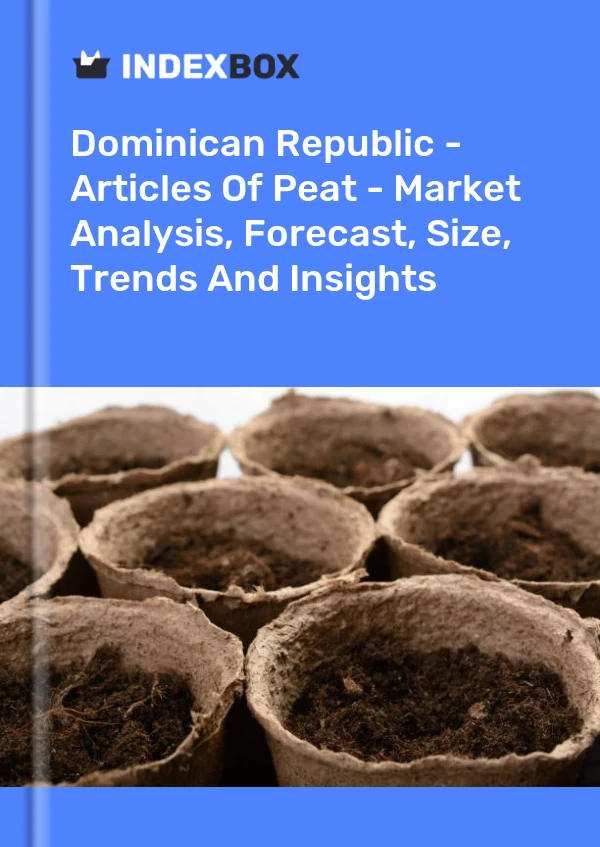 Report Dominican Republic - Articles of Peat - Market Analysis, Forecast, Size, Trends and Insights for 499$