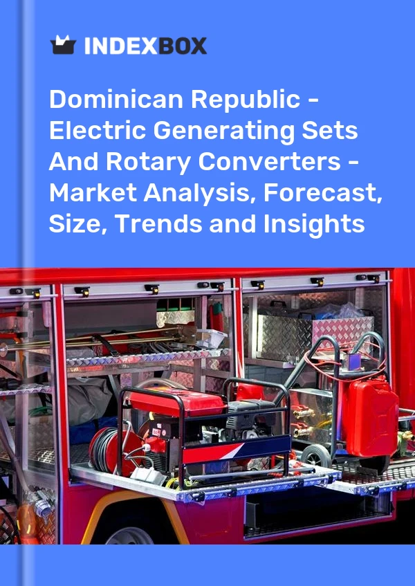 Report Dominican Republic - Electric Generating Sets and Rotary Converters - Market Analysis, Forecast, Size, Trends and Insights for 499$