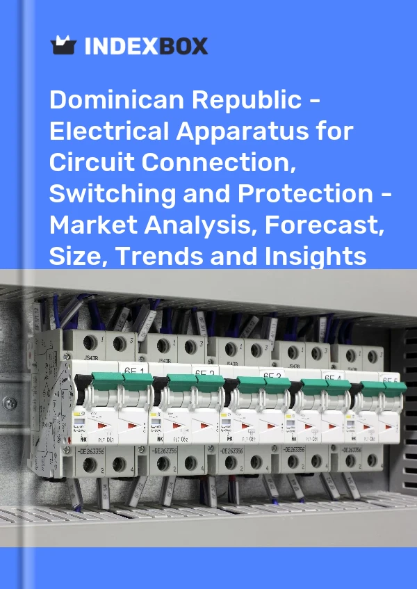 Report Dominican Republic - Electrical Apparatus for Circuit Connection, Switching and Protection - Market Analysis, Forecast, Size, Trends and Insights for 499$