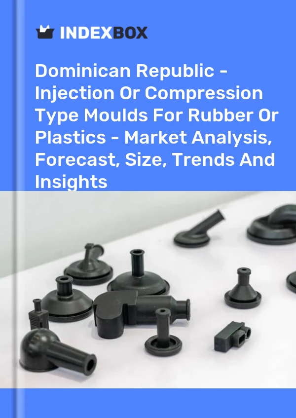 Report Dominican Republic - Injection or Compression Type Moulds for Rubber or Plastics - Market Analysis, Forecast, Size, Trends and Insights for 499$