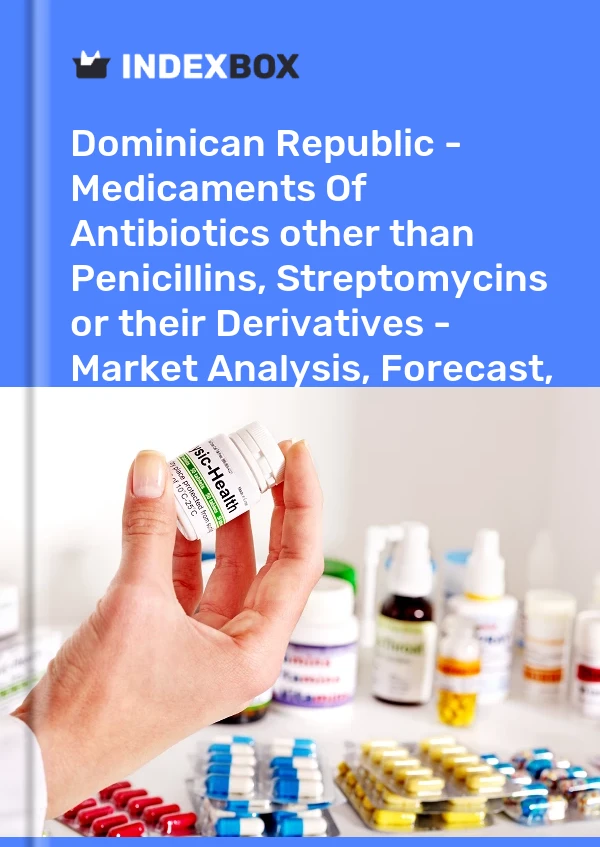 Report Dominican Republic - Medicaments of Antibiotics other than Penicillins, Streptomycins or their Derivatives - Market Analysis, Forecast, Size, Trends and Insights for 499$