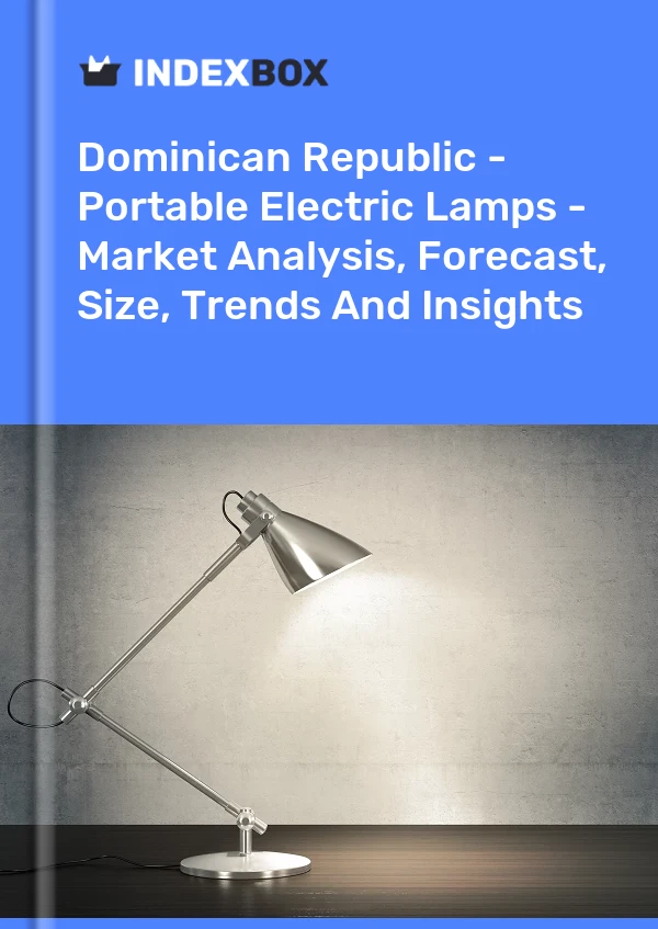 Report Dominican Republic - Portable Electric Lamps - Market Analysis, Forecast, Size, Trends and Insights for 499$