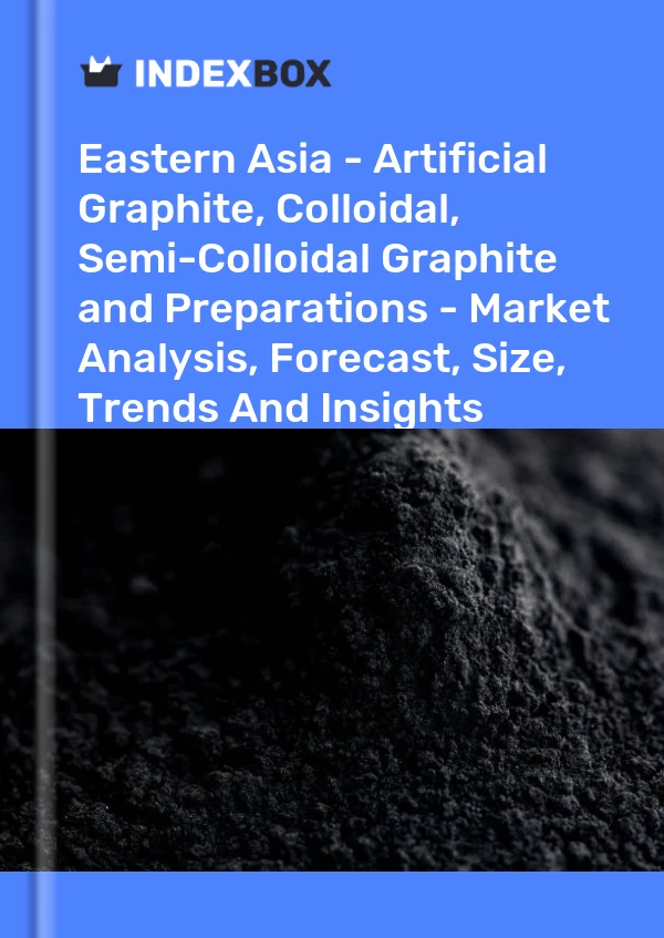 Report Eastern Asia - Artificial Graphite, Colloidal, Semi-Colloidal Graphite and Preparations - Market Analysis, Forecast, Size, Trends and Insights for 499$