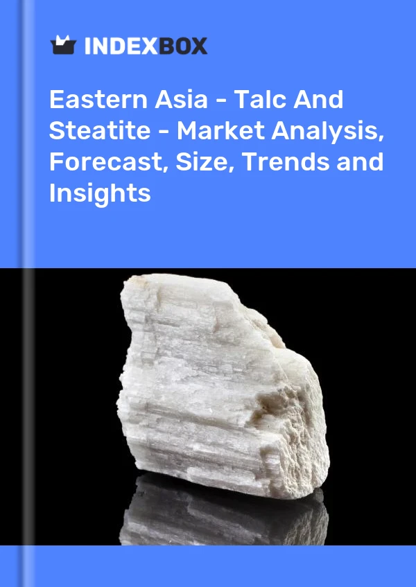 Report Eastern Asia - Talc and Steatite - Market Analysis, Forecast, Size, Trends and Insights for 499$