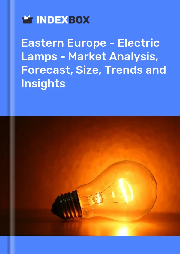 Report Eastern Europe - Electric Lamps - Market Analysis, Forecast, Size, Trends and Insights for 499$