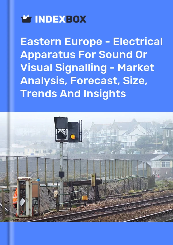 Report Eastern Europe - Electrical Apparatus for Sound or Visual Signalling - Market Analysis, Forecast, Size, Trends and Insights for 499$