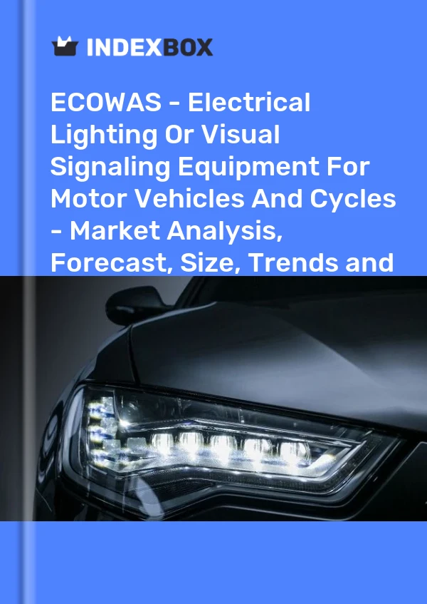 Report ECOWAS - Electrical Lighting or Visual Signaling Equipment for Motor Vehicles and Cycles - Market Analysis, Forecast, Size, Trends and Insights for 499$
