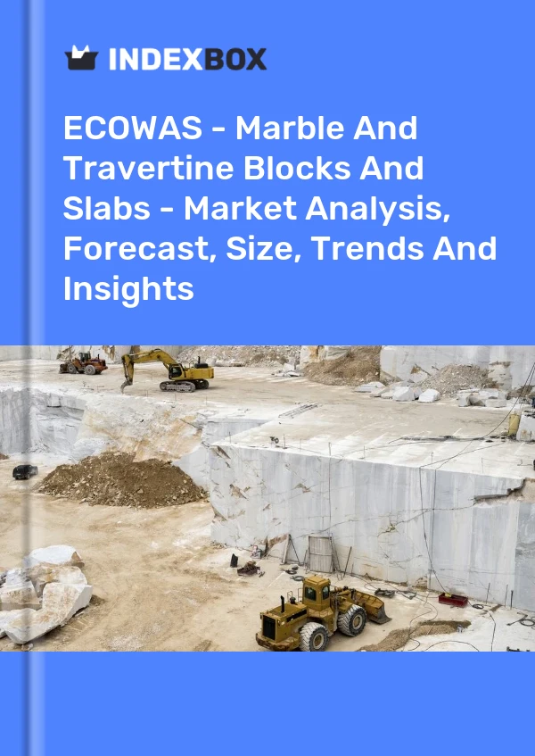 Report ECOWAS - Marble and Travertine Blocks and Slabs - Market Analysis, Forecast, Size, Trends and Insights for 499$
