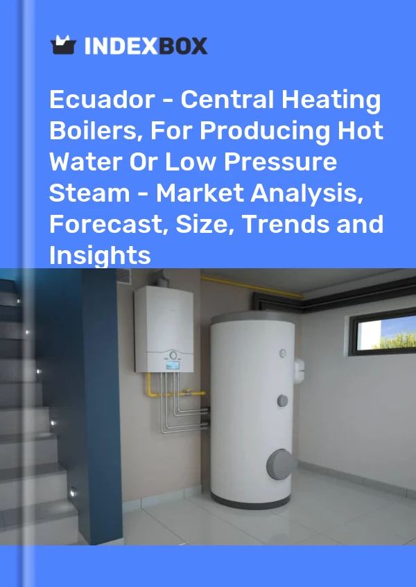 Report Ecuador - Central Heating Boilers, for Producing Hot Water or Low Pressure Steam - Market Analysis, Forecast, Size, Trends and Insights for 499$