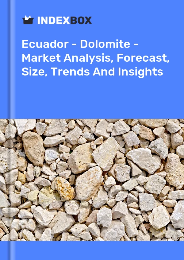 Report Ecuador - Dolomite - Market Analysis, Forecast, Size, Trends and Insights for 499$