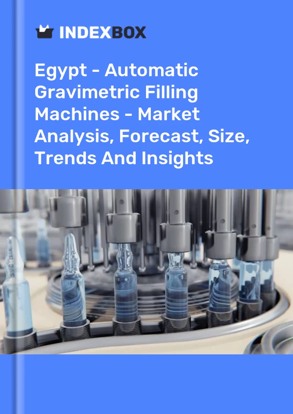 Egypt - Automatic Gravimetric Filling Machines - Market Analysis, Forecast, Size, Trends And Insights