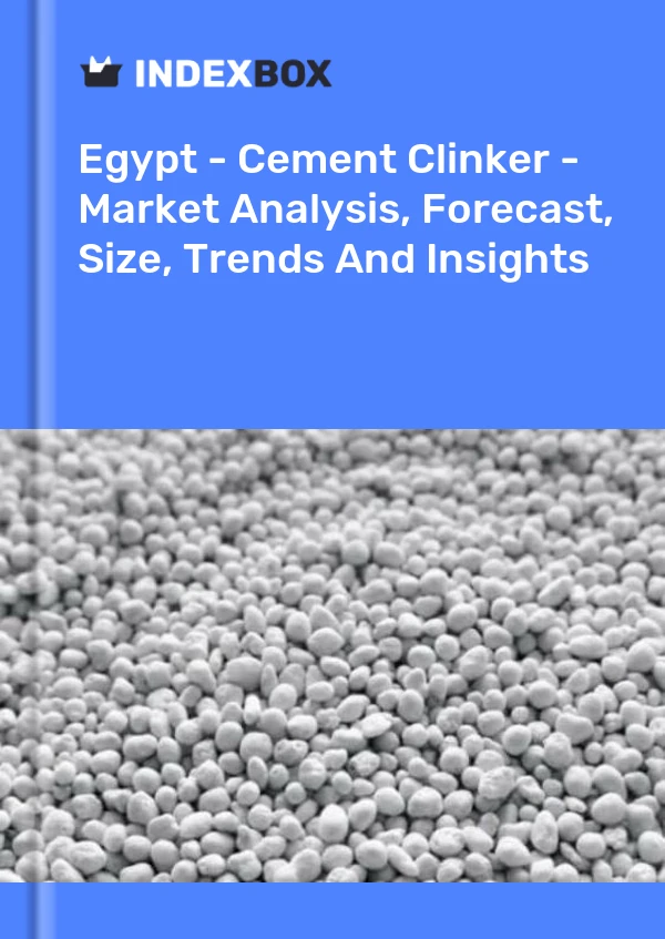 Rapport Égypte - Clinker de ciment - Analyse du marché, prévisions, taille, tendances et perspectives for 499$