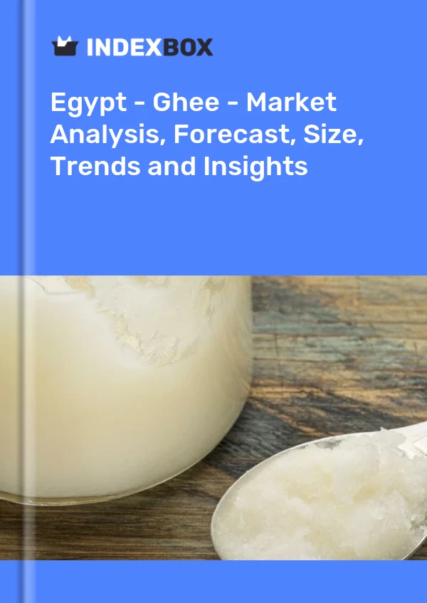 Egypt - Ghee - Market Analysis, Forecast, Size, Trends and Insights