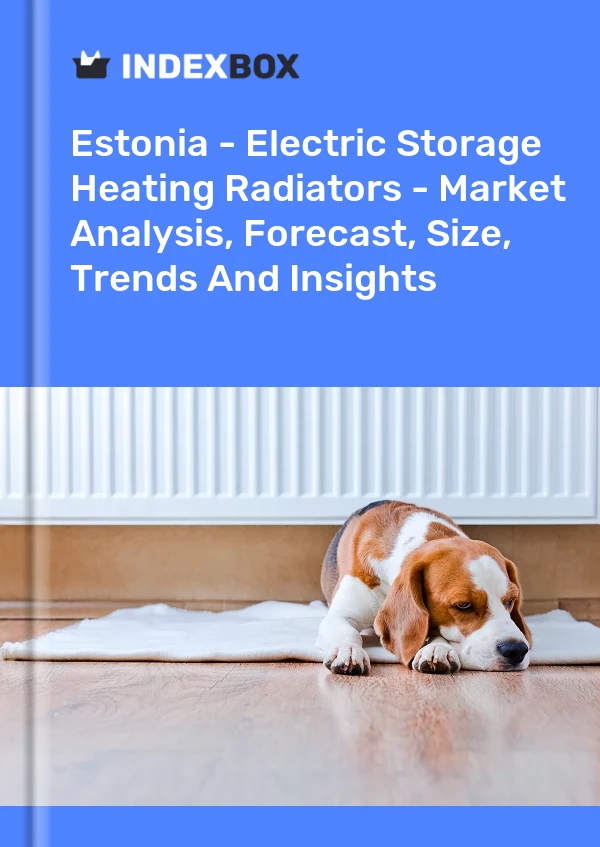 Report Estonia - Electric Storage Heating Radiators - Market Analysis, Forecast, Size, Trends and Insights for 499$