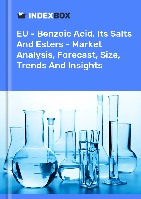 Rapport UE - Acide benzoïque, ses sels et esters - Analyse du marché, prévisions, taille, tendances et perspectives for 499$
