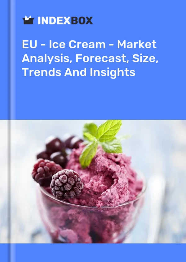 Rapport UE - Crème glacée - Analyse du marché, prévisions, taille, tendances et perspectives for 499$