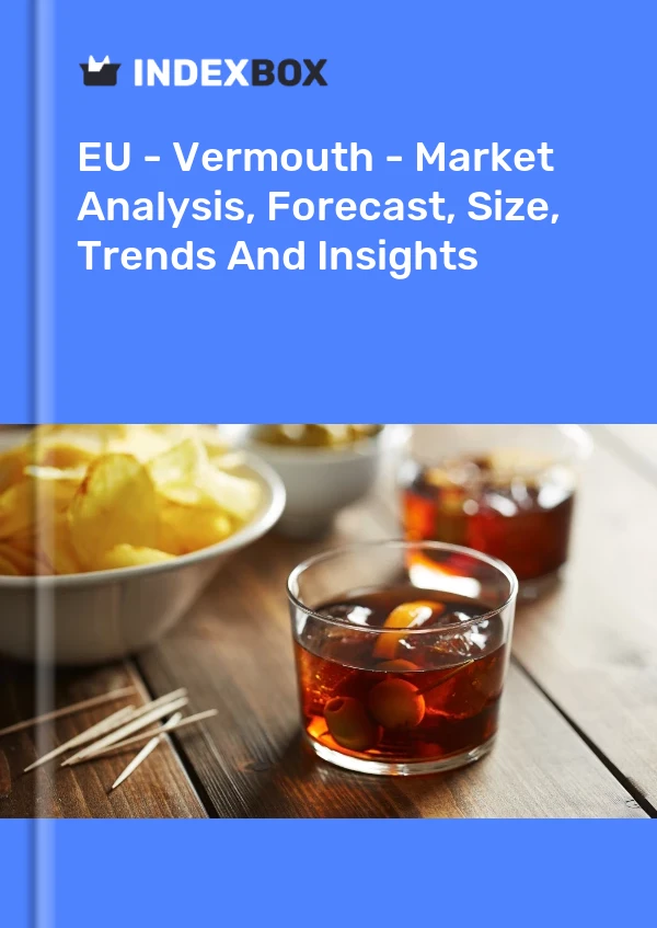 Report EU - Vermouth - Market Analysis, Forecast, Size, Trends and Insights for 499$