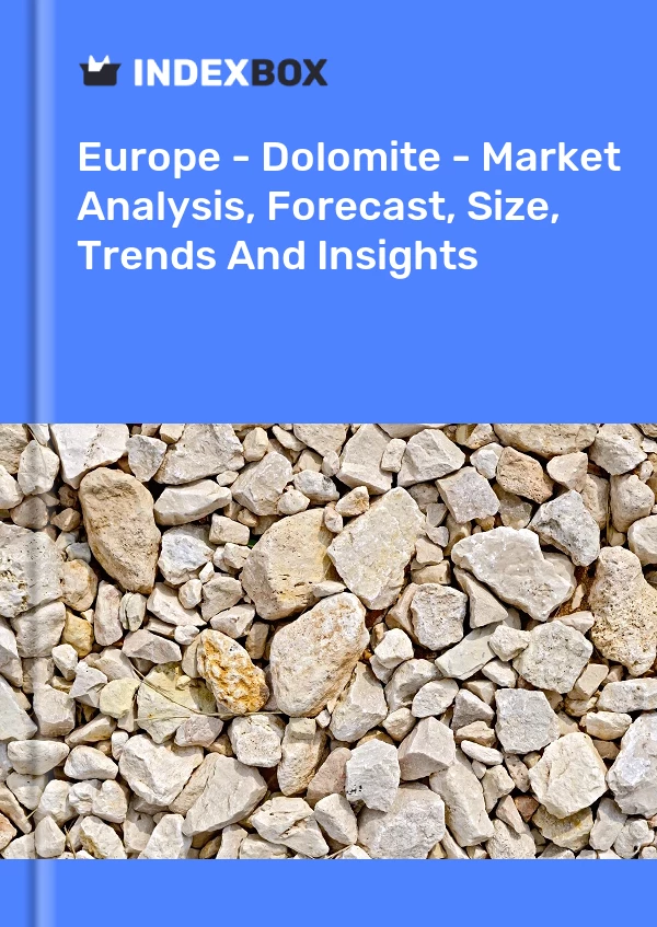Report Europe - Dolomite - Market Analysis, Forecast, Size, Trends and Insights for 499$