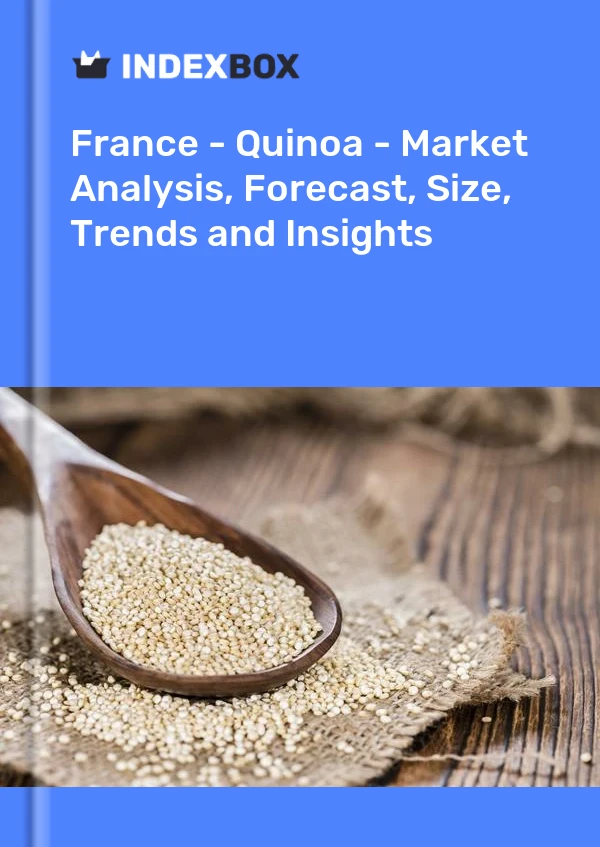 France - Quinoa - Analyse du marché, prévisions, taille, tendances et perspectives
