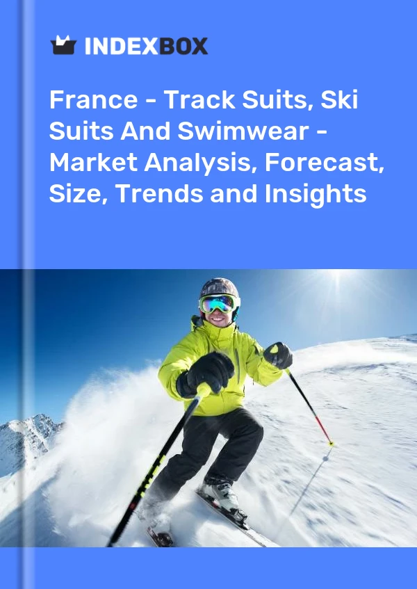 Rapport France - Survêtements, combinaisons de ski et maillots de bain - Analyse du marché, prévisions, taille, tendances et perspectives for 499$