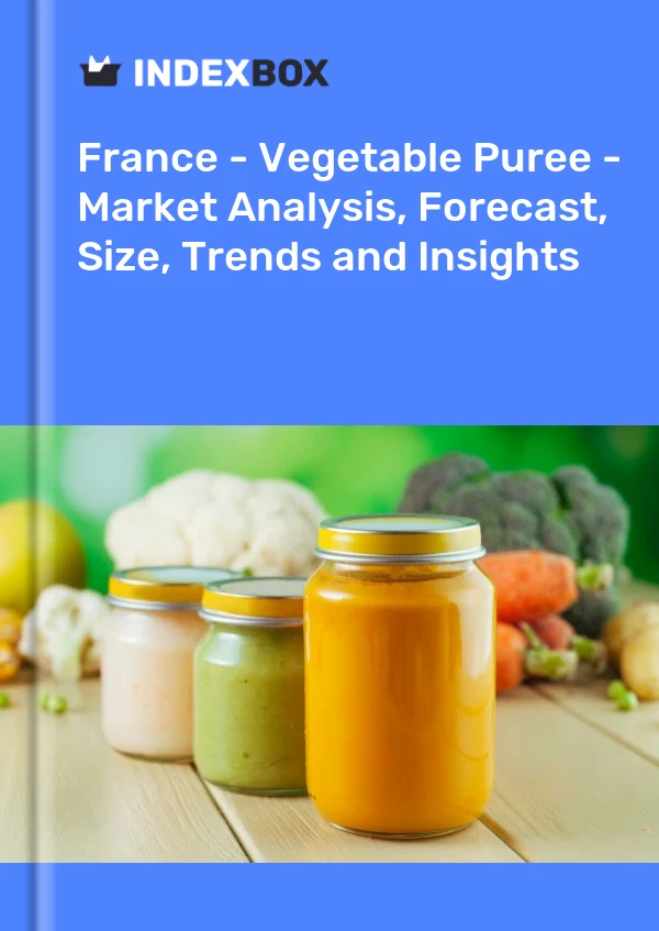 Rapport France - Purée de légumes - Analyse du marché, prévisions, taille, tendances et perspectives for 499$
