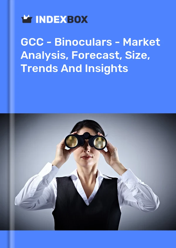 Report GCC - Binoculars - Market Analysis, Forecast, Size, Trends and Insights for 499$