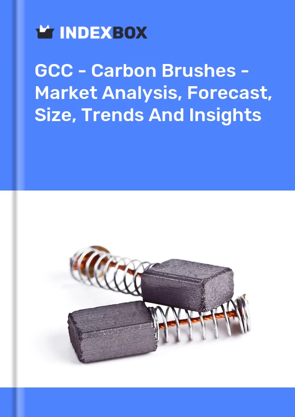 Report GCC - Carbon Brushes - Market Analysis, Forecast, Size, Trends and Insights for 499$