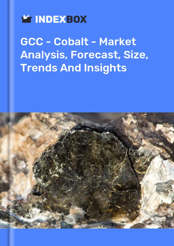 Report GCC - Cobalt - Market Analysis, Forecast, Size, Trends and Insights for 499$