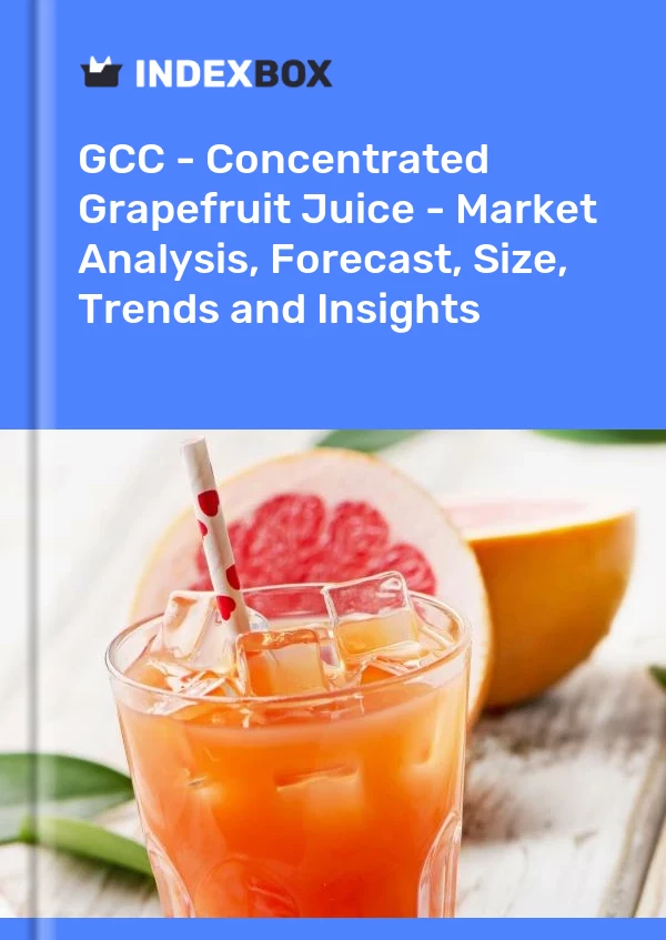 Report GCC - Concentrated Grapefruit Juice - Market Analysis, Forecast, Size, Trends and Insights for 499$