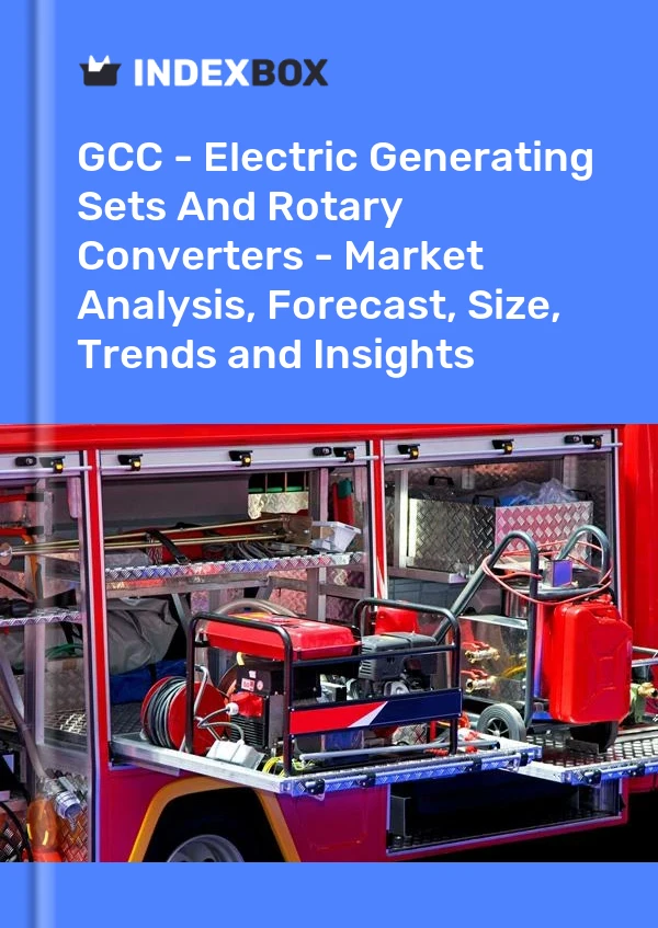 Report GCC - Electric Generating Sets and Rotary Converters - Market Analysis, Forecast, Size, Trends and Insights for 499$