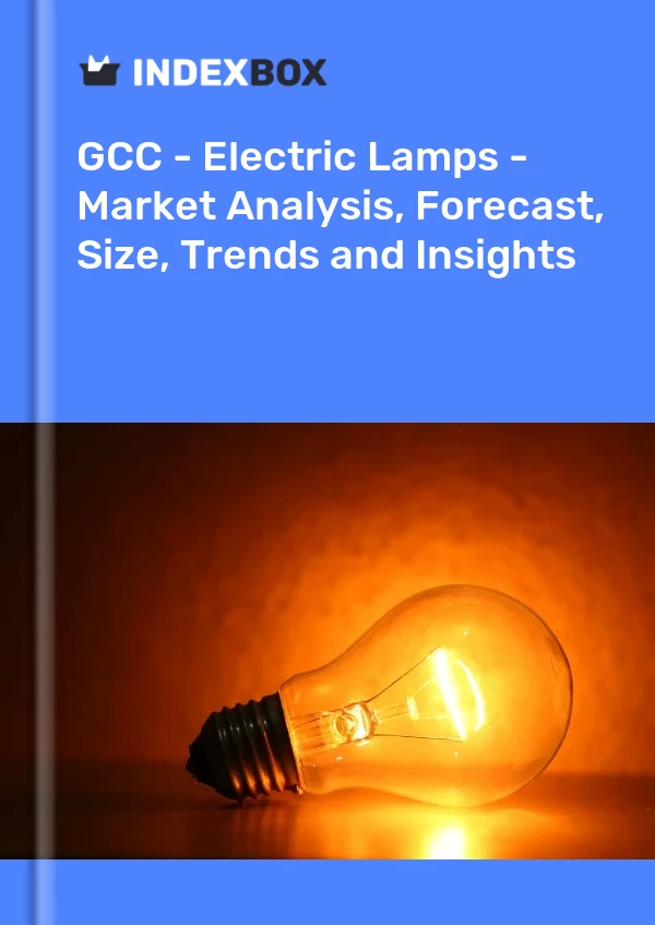 Report GCC - Electric Lamps - Market Analysis, Forecast, Size, Trends and Insights for 499$