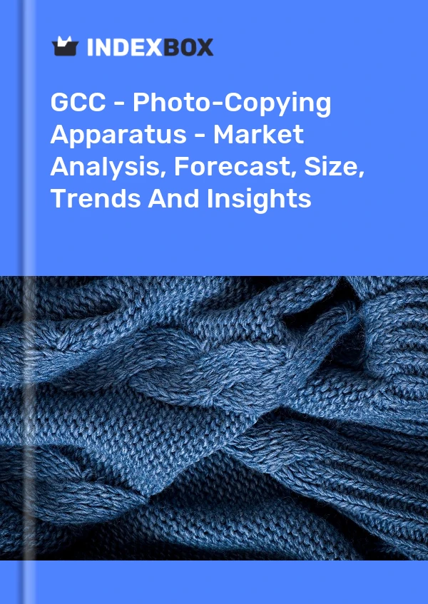 Report GCC - Photo-Copying Apparatus - Market Analysis, Forecast, Size, Trends and Insights for 499$
