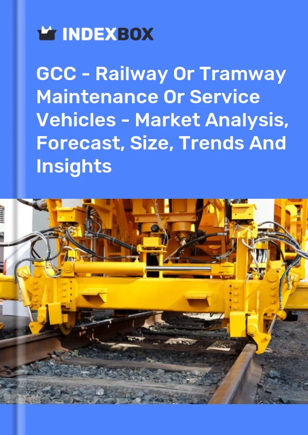 Report GCC - Railway or Tramway Maintenance or Service Vehicles - Market Analysis, Forecast, Size, Trends and Insights for 499$
