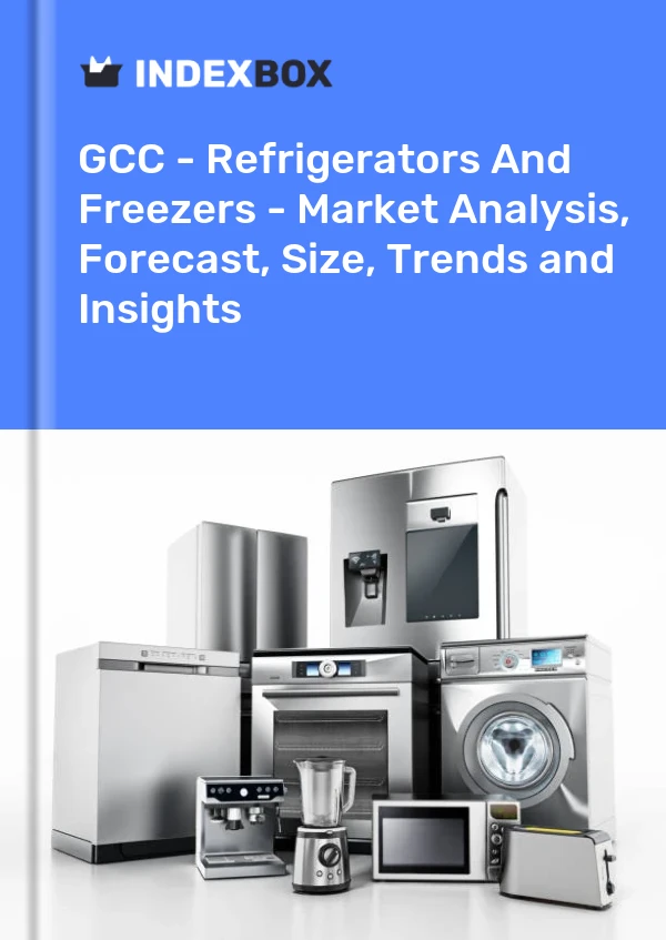 Report GCC - Refrigerators and Freezers - Market Analysis, Forecast, Size, Trends and Insights for 499$