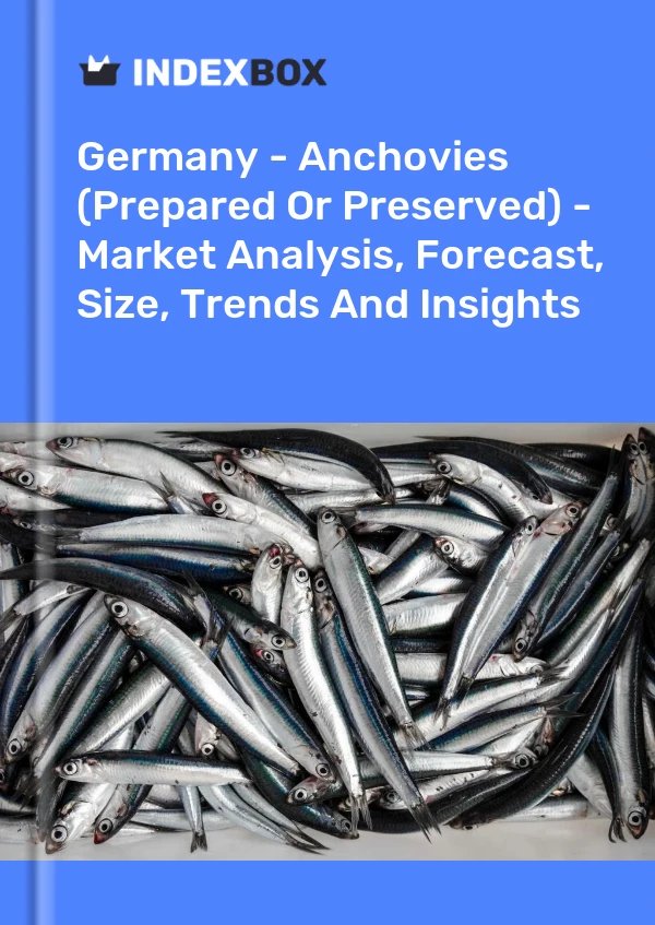 Rapport Allemagne - Anchois (préparés ou conservés) - Analyse du marché, prévisions, taille, tendances et perspectives for 499$