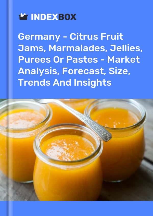 Allemagne - Confitures, marmelades, gelées, purées ou pâtes d&#39;agrumes - Analyse du marché, prévisions, taille, tendances et perspectives