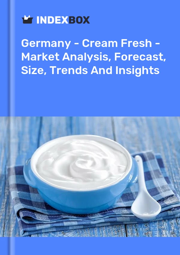 Rapport Allemagne - Crème fraîche - Analyse du marché, prévisions, taille, tendances et perspectives for 499$