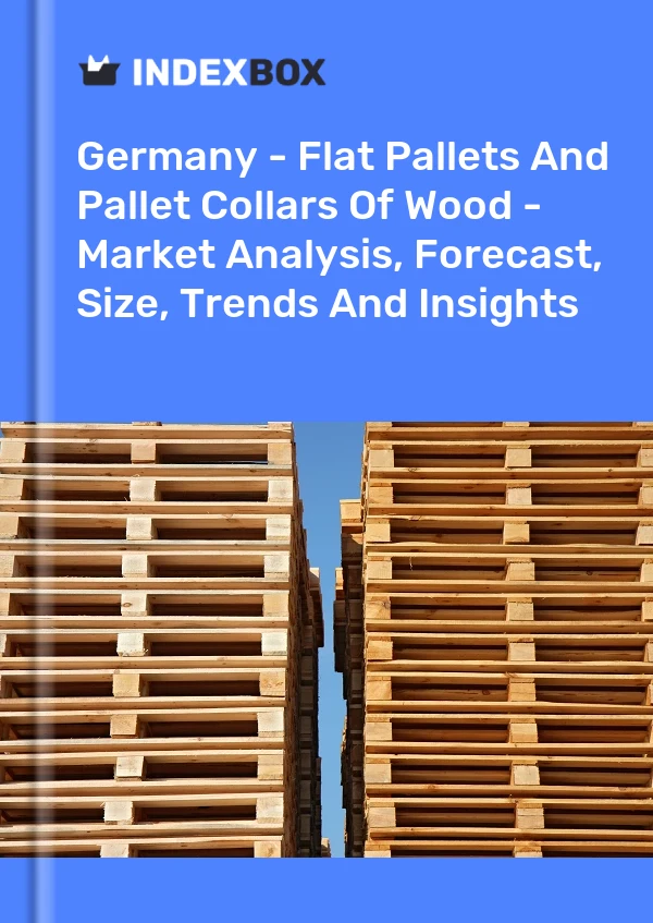 Rapport Allemagne - Palettes plates et rehausses de palettes en bois - Analyse du marché, prévisions, taille, tendances et perspectives for 499$