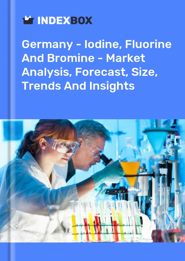 Report Germany - Iodine, Fluorine and Bromine - Market Analysis, Forecast, Size, Trends and Insights for 499$