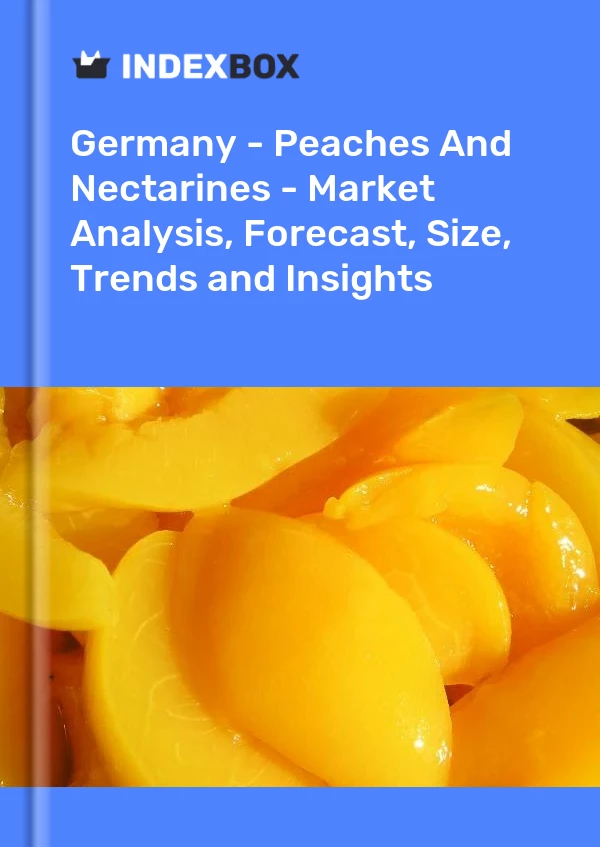 Allemagne - Pêches et nectarines - Analyse du marché, prévisions, taille, tendances et perspectives