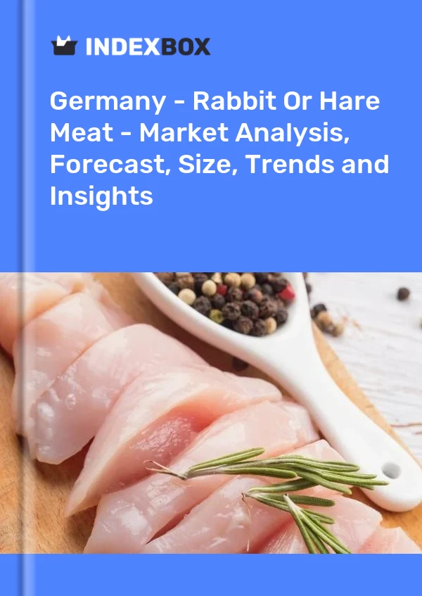 Allemagne - Viande de lapin ou de lièvre - Analyse du marché, prévisions, taille, tendances et perspectives