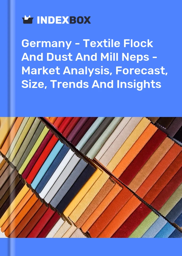 Allemagne - Textile Flock And Dust And Mill Neps - Analyse du marché, prévisions, taille, tendances et perspectives