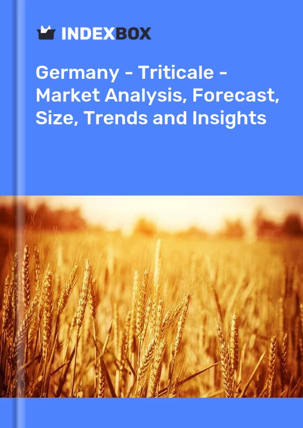 Rapport Allemagne - Triticale - Analyse du marché, prévisions, taille, tendances et perspectives for 499$