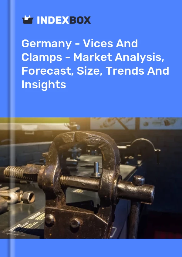 Allemagne - Étaux et pinces - Analyse du marché, prévisions, taille, tendances et perspectives