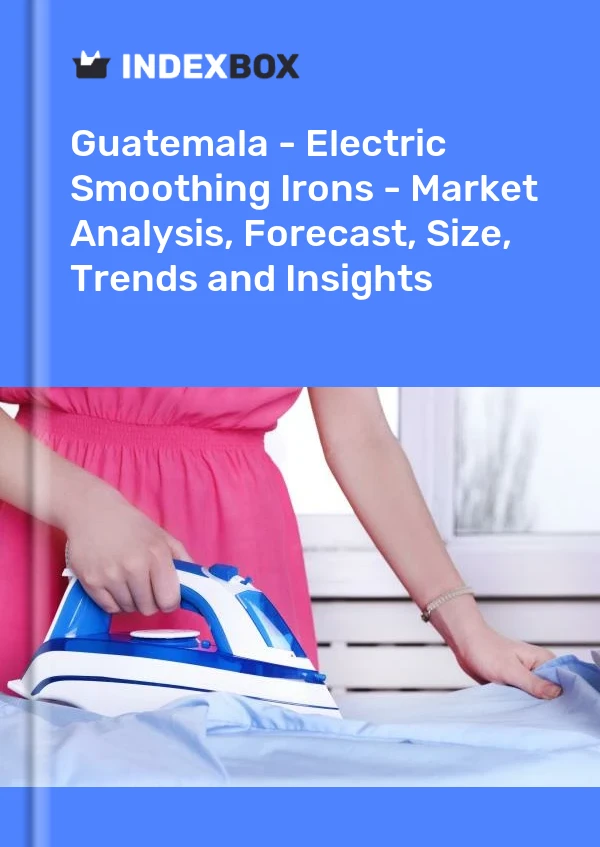 Report Guatemala - Electric Smoothing Irons - Market Analysis, Forecast, Size, Trends and Insights for 499$