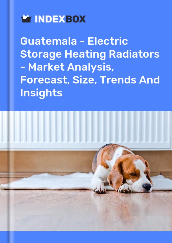 Guatemala - Electric Storage Heating Radiators - Market Analysis, Forecast, Size, Trends And Insights